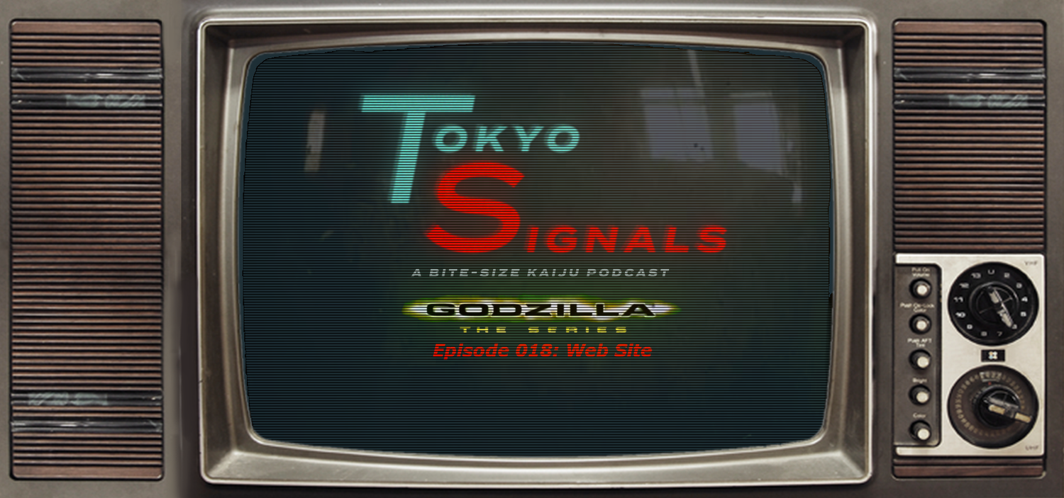 Tokyo Signals - Godzilla the Animated Series: Web Site episode artwork