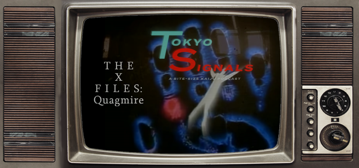 Tokyo Signals - The X-Files - Quagmire (Ft. No Gods No Monsters) episode artwork
