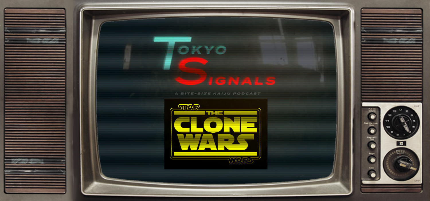 Tokyo Signals - Star Wars: The Clone Wars - The Zillo Beast ft. Joshua from The Legal Geeks