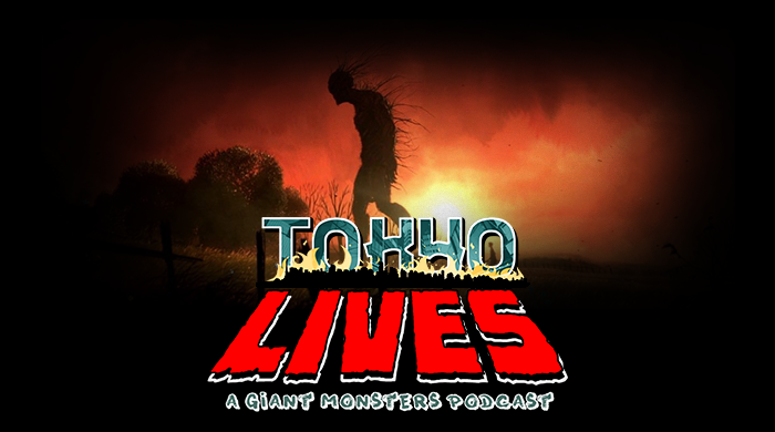 Tokyo Lives: A Giant Monsters Podcast