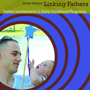 Sector Analysis : Linking Fathers: Father Involvement in Early Childhood Programs – from Minnesota Fathers & Families Network