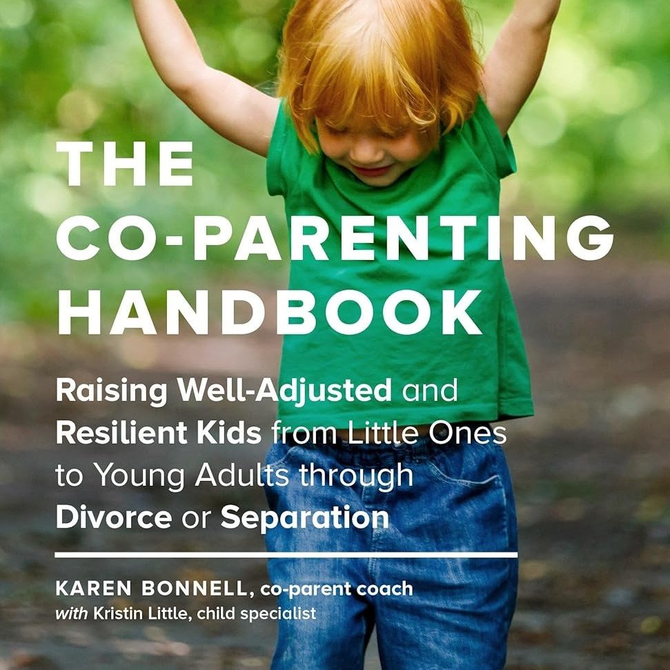 A Book Every Co-Parenting Family Should Read: The Co-Parenting Handbook by Karen S. Bonnell