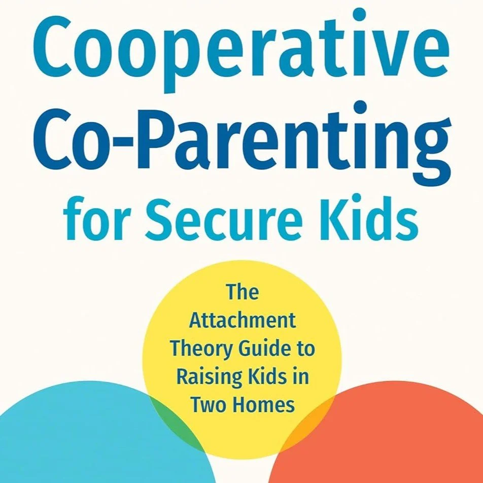 Book Recommendation: Cooperative Co-Parenting for Secure Kids, by Aurisha Smolarski, LMFT