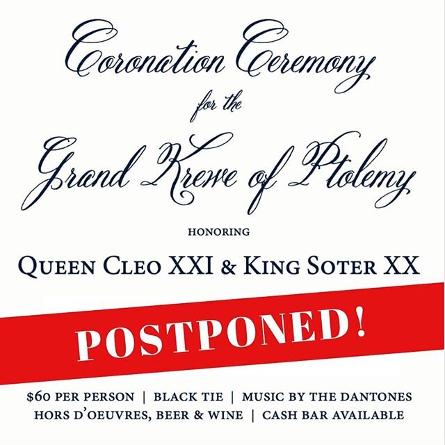 As many of you know, we have made the difficult decision to postpone our 2020 Ptolemy Coronation until further notice. Given current events and public heath concerns, we know this is the right decision and appreciate your understanding and support. W