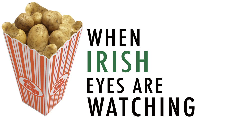 When Irish Eyes are Watching