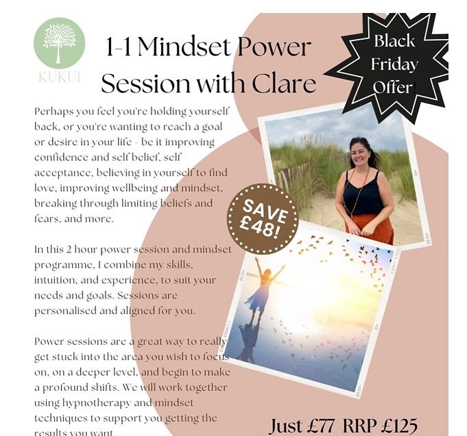 1-1 Mindset Power Session with Clare 📝

The perfect way to start the new year in the most positive way.

This 2 hour power session is a great way to really work on any areas you wish to focus on and begin to make changes. 

Available from Friday for