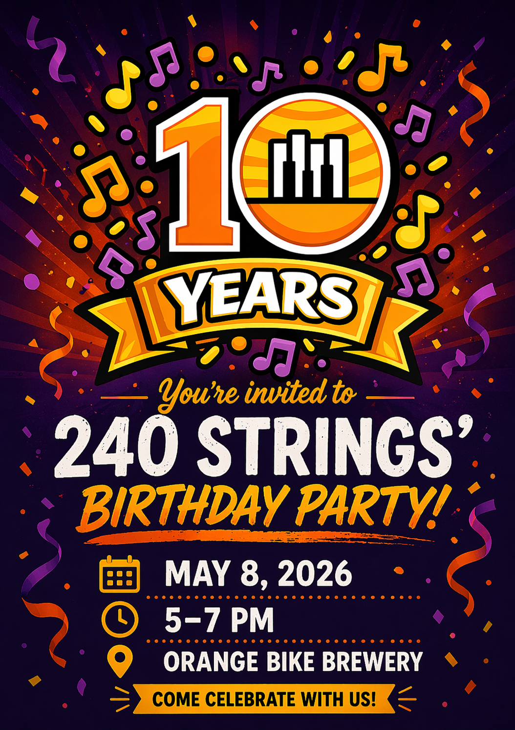 240 Strings' 10 Year Birthday Bash!