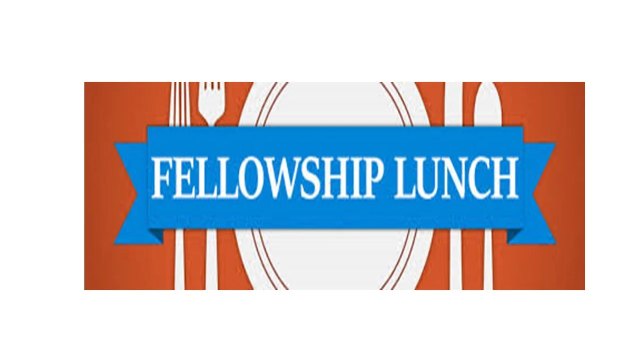 Fellowship Lunch