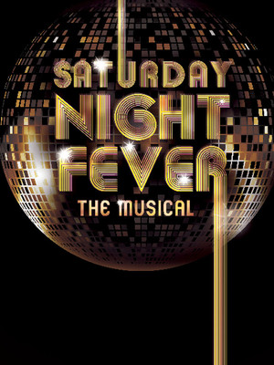 SATURDAY NIGHT FEVER DRURY LANE OAKBROOK OPENING THIS WEEK through March 19th INFO