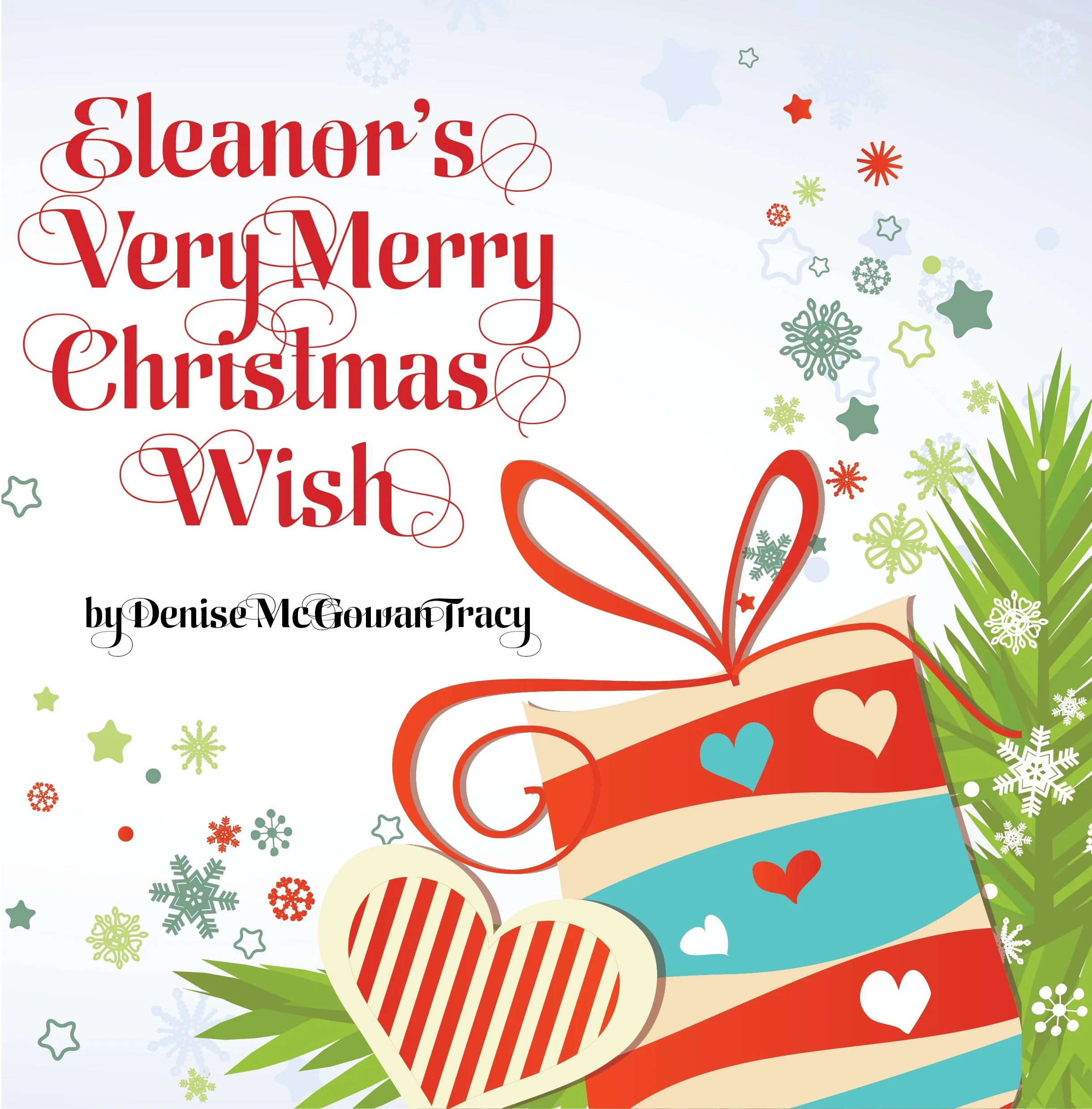 Eleanor's Very Merry Christmas by Denise McGowan Tracy More Info Buy the Book