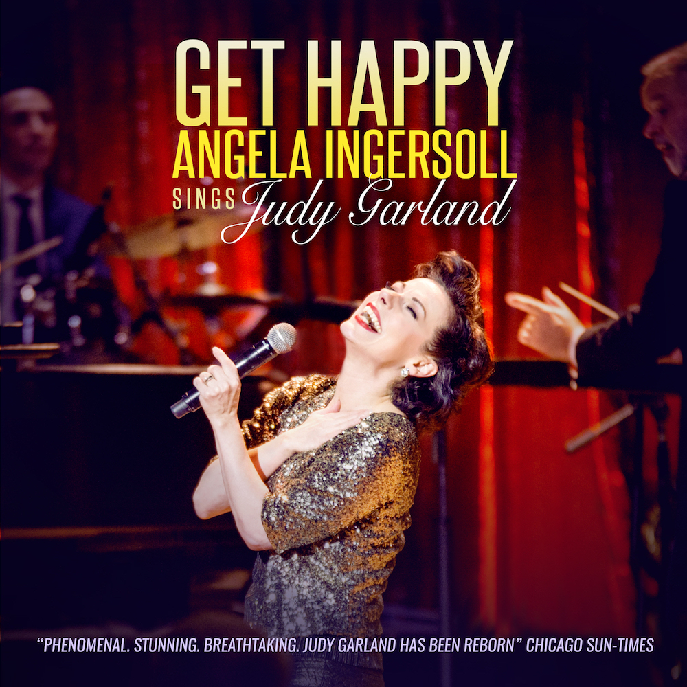 Get-Happy-Angela-Ingersoll-sings-Judy-Garland.jpg