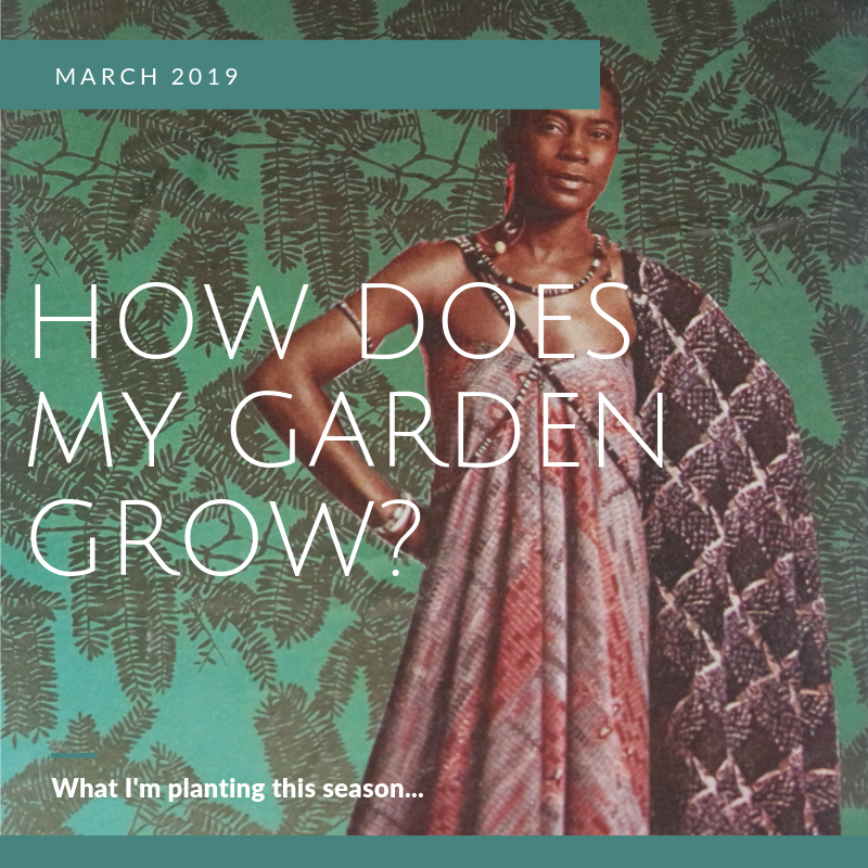 How Does My Garden Grow? | March 2019