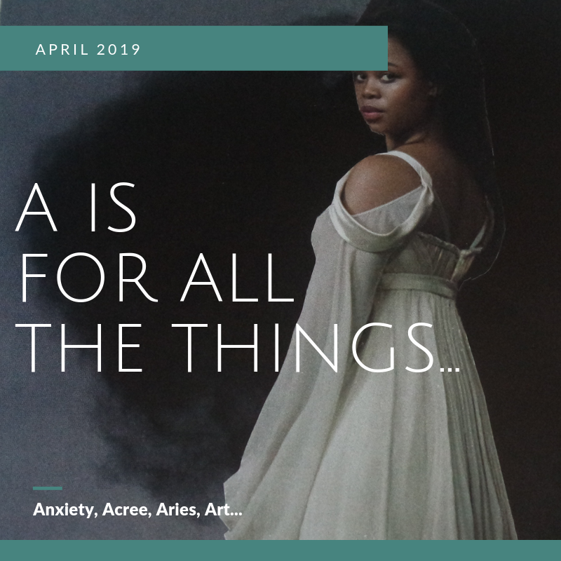 A is for All the Things... | April 2019