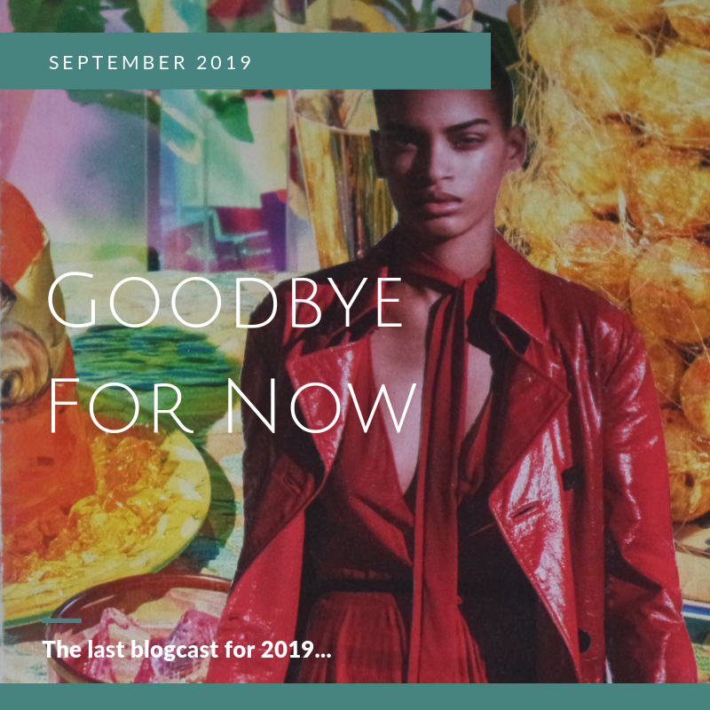 Goodbye For Now | September 2019