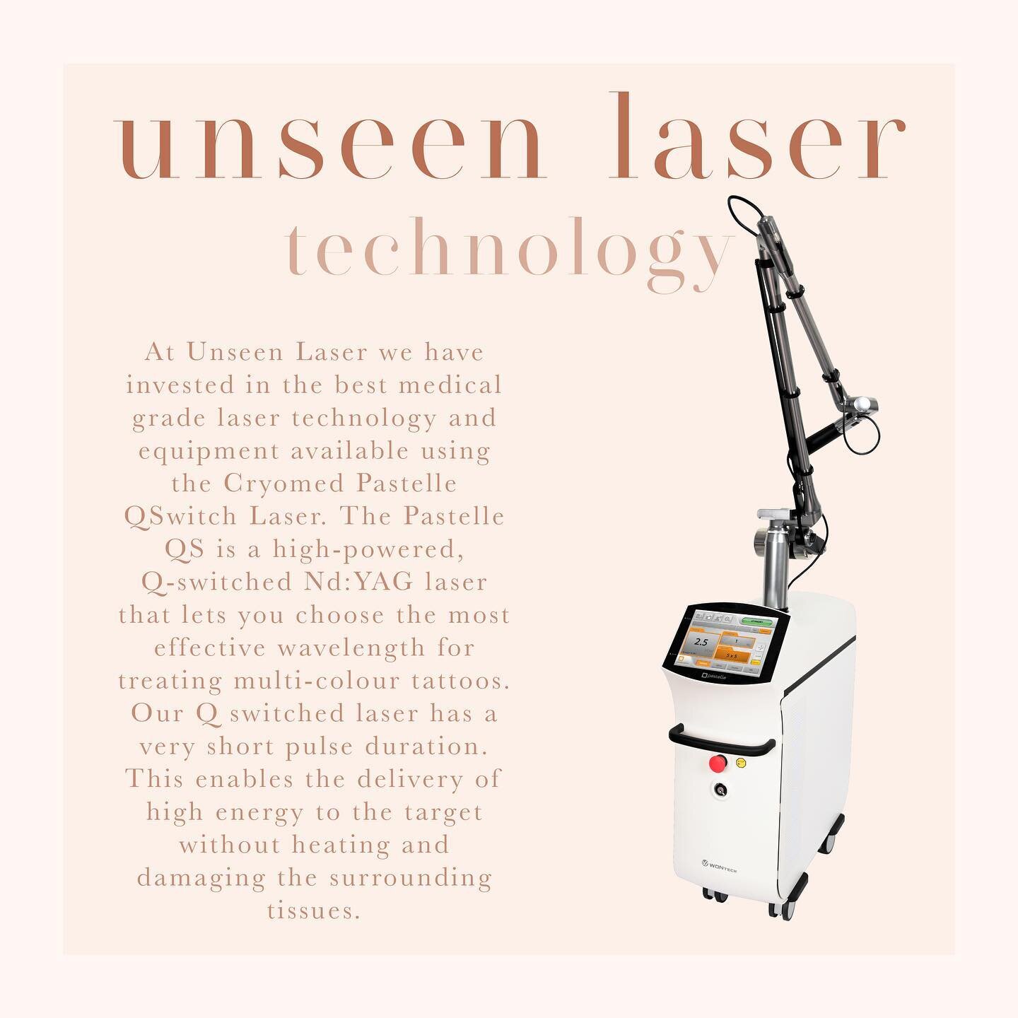 At Unseen Laser we have invested in the best medical grade laser technology and equipment available using the Cryomed Pastelle QSwitch Laser. The Pastelle QS is a high-powered, Q-switched Nd:YAG laser that lets you choose the most effective wavelengt