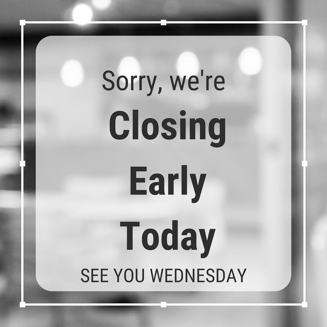 Sorry for any inconvenience but we will be closed today at 5pm and the kitchen will be closed at 4:30 for a private event!! 

We will see everyone on Wednesday!!