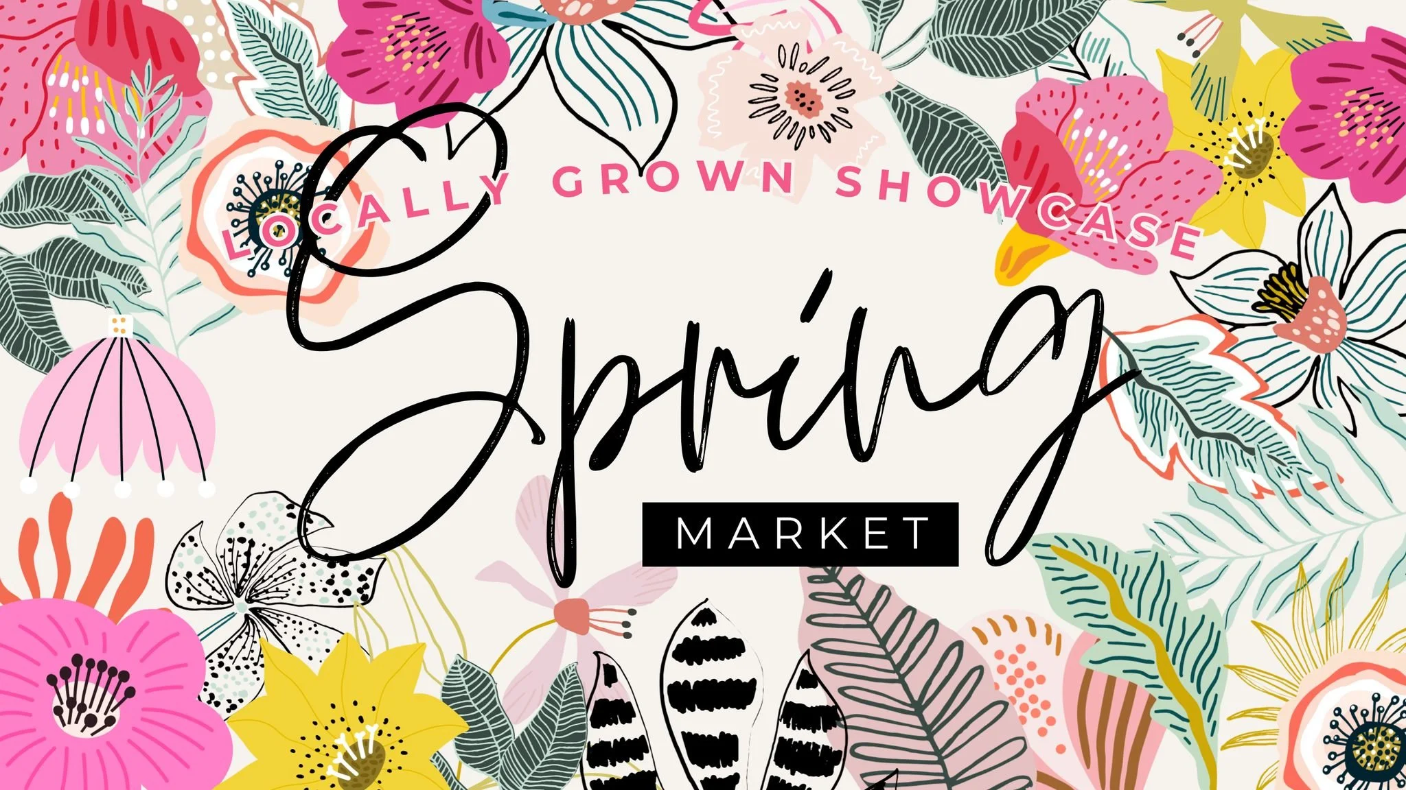 Locally Grown Showcase Spring Market
