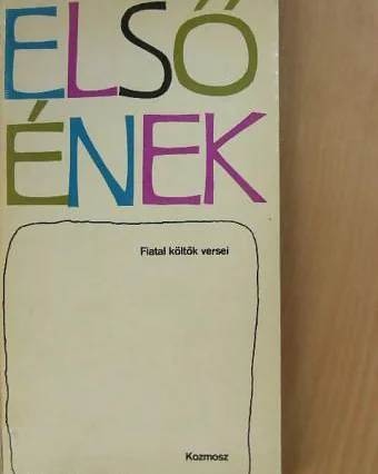 Első ének. Versantológia Kormos István szerkesztésében