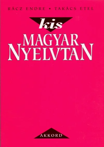 A Kis magyar nyelvtan tizenharmadik kiadása 2011-ben jelent meg
