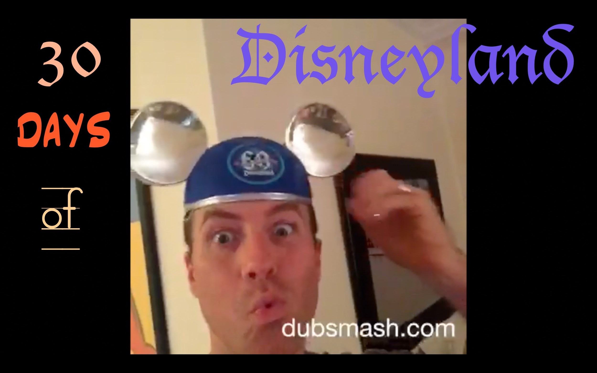 30-days-of-disneyland-dubsmash.jpg