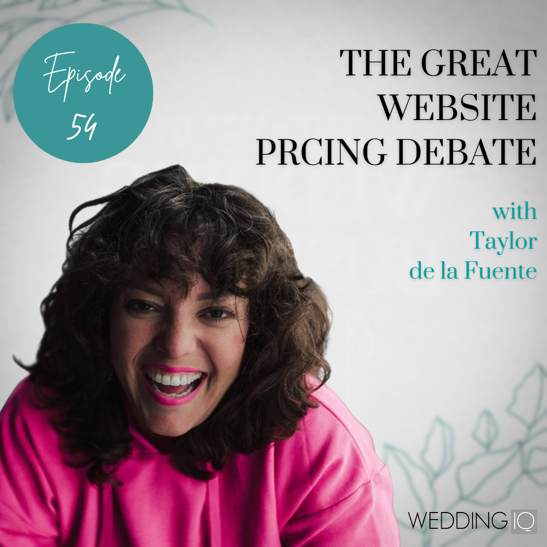 Episode 54 - The Great Website Pricing Debate with Taylor De La Fuente