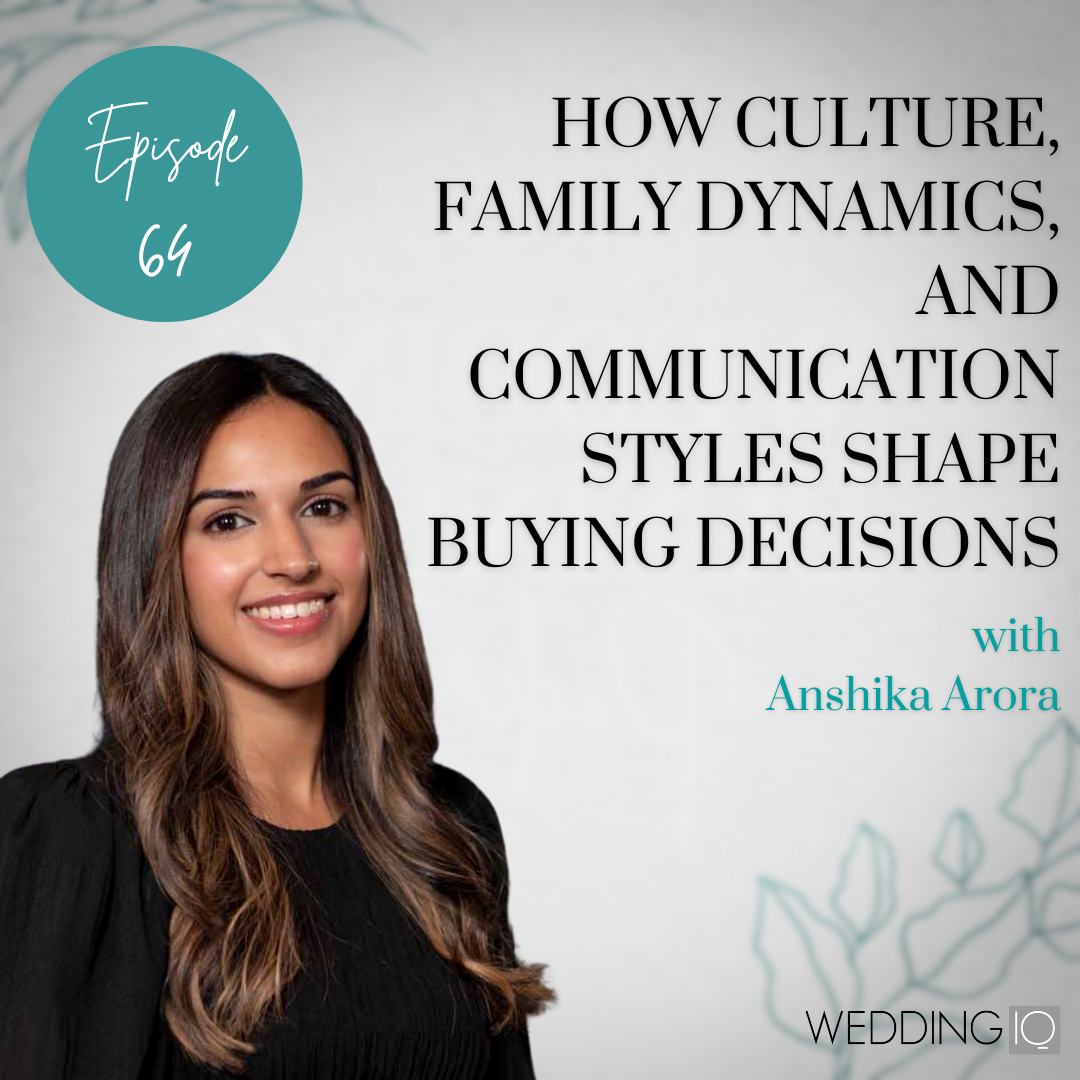 Episode 64 - How Culture, Family Dynamics, and Communication Styles Shape Buying Decisions with Anshika Arora