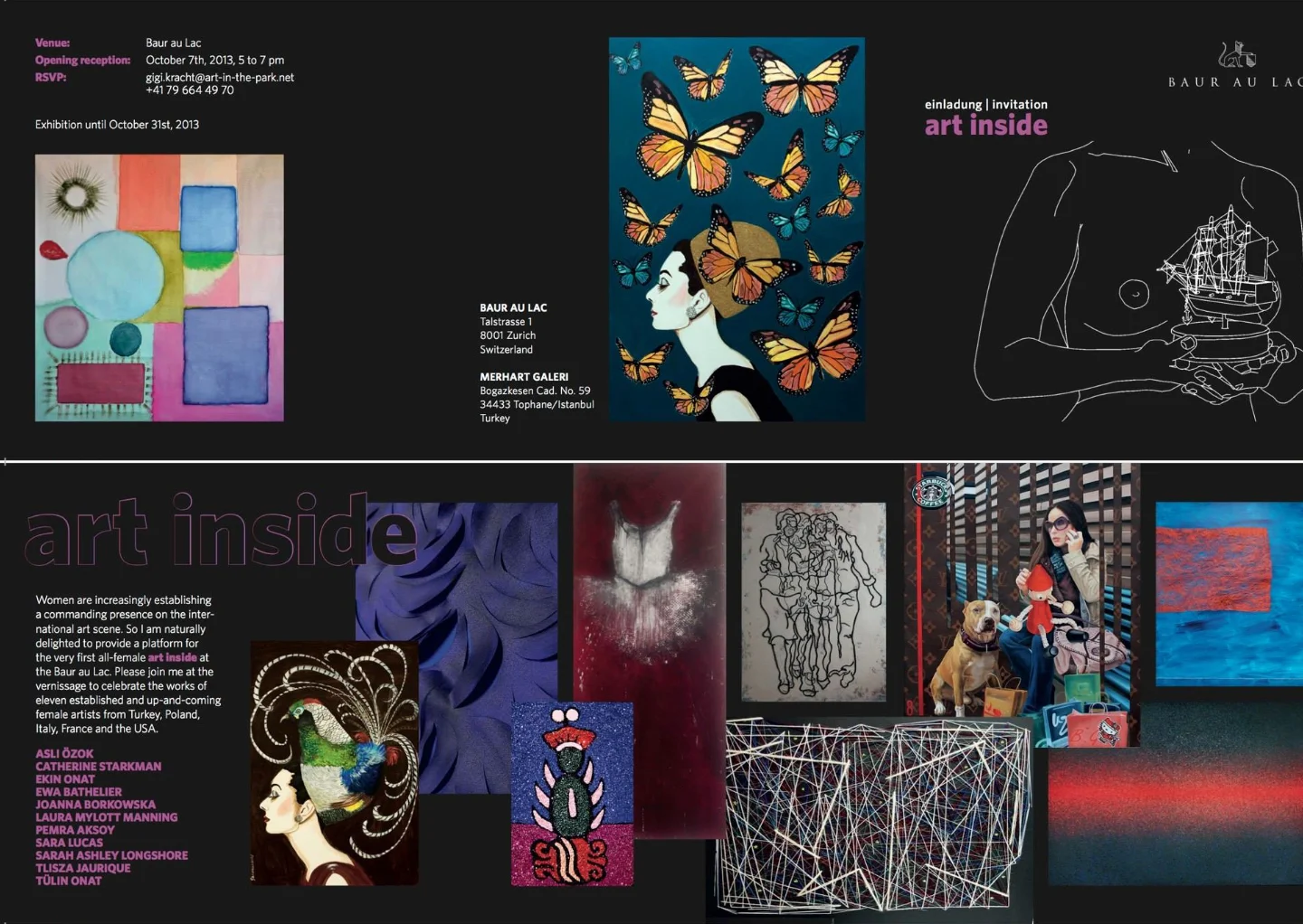   Art Inside ,&nbsp;2013,&nbsp;curated by Gigi Kracht, presented at the legendary Swiss hotel BAUR AU LAC.&nbsp;Kracht’s annual  Art In The Park &nbsp;exhibitions are held in the hotel’s private park and dedicated to renowned sculptors.&nbsp; Art Ins