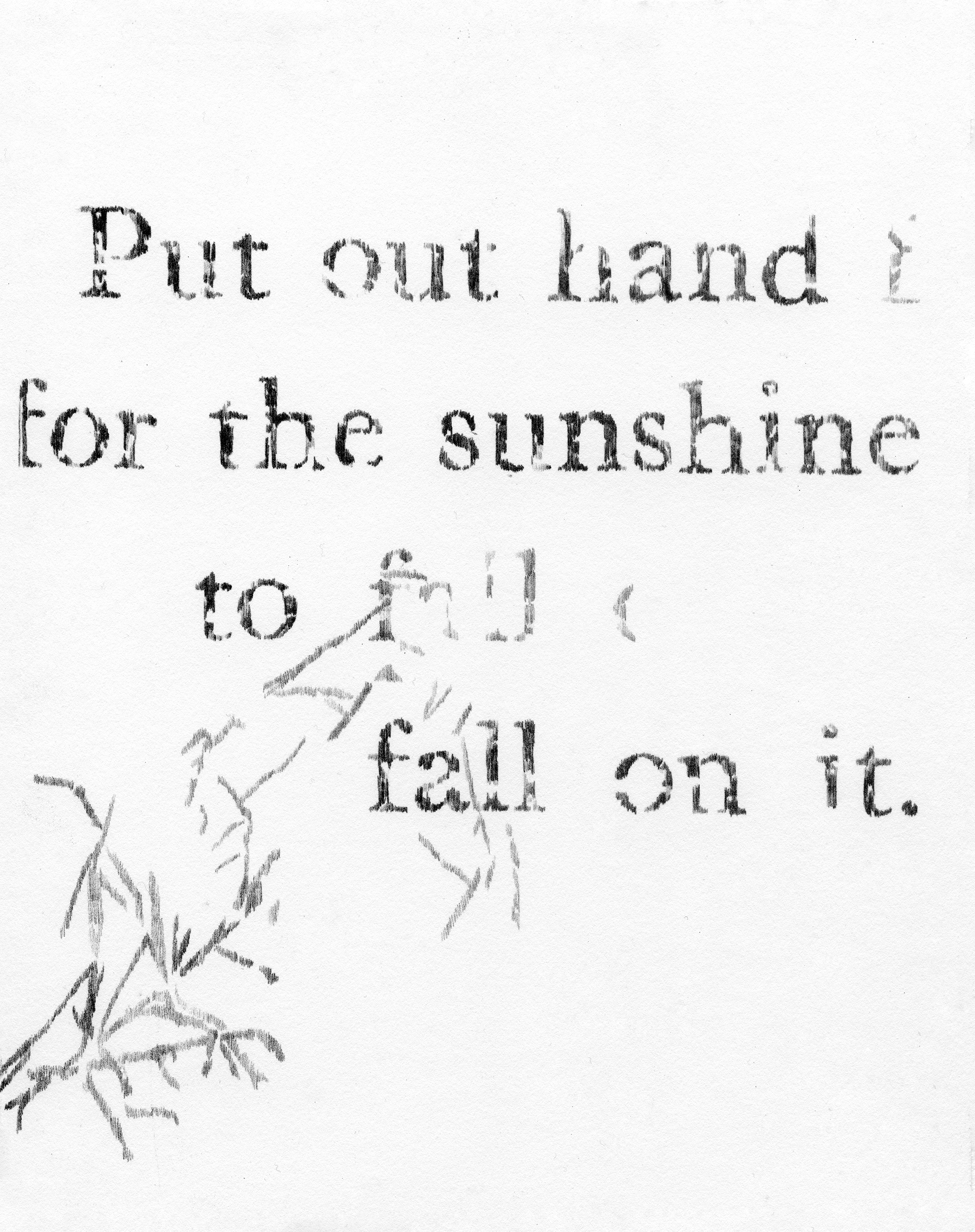 Put out hand for the sunshine to fall on it