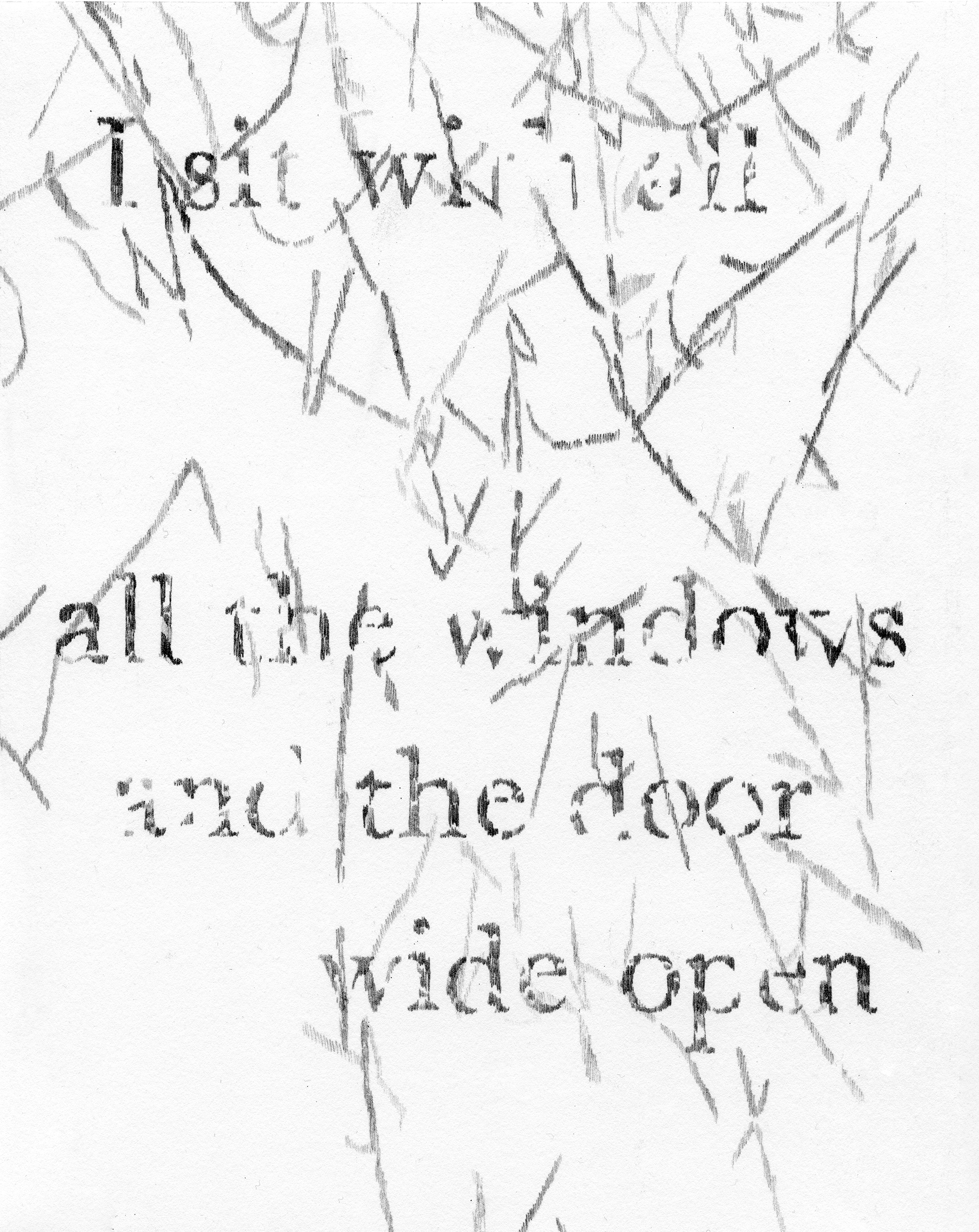 I sit with all the windows and the door wide open