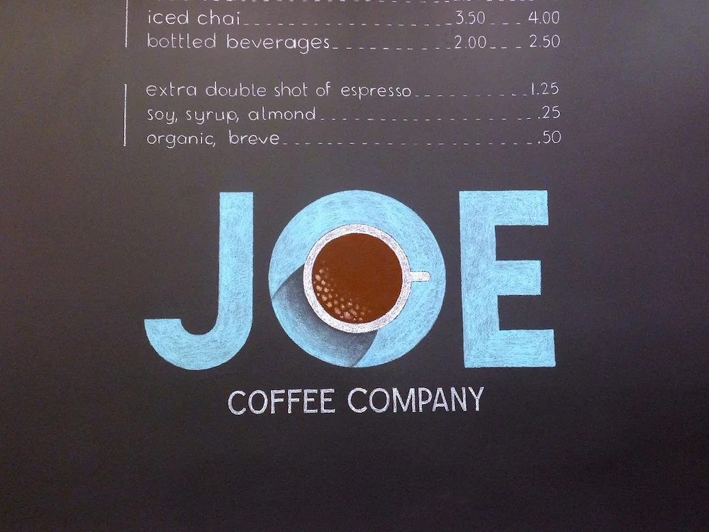  CHALKBOARDS FOR JOE COFFEE.  AN ONGOING PROJECT IN 9 NYC LOCATIONS AND 2 PHILADELPHIA LOCATIONS.  HAND-LETTERED CHALK AND PASTEL. 