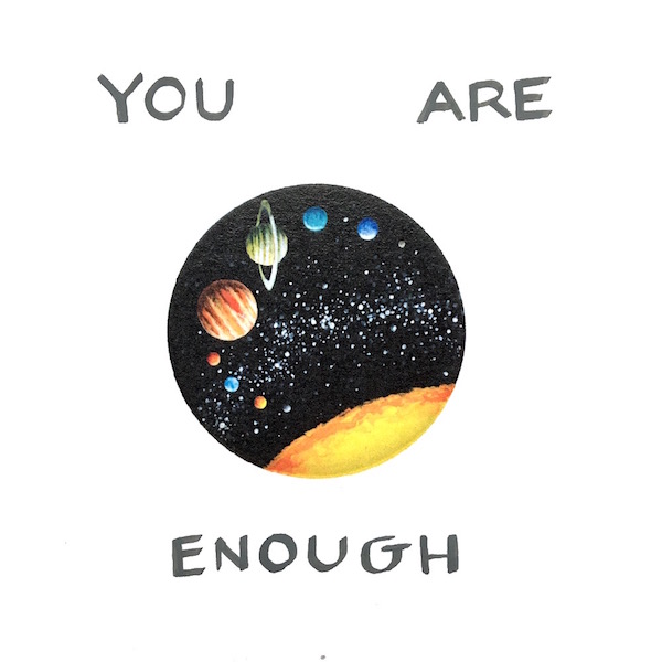 You Are Enough outer space