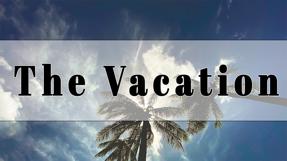 The Vacation