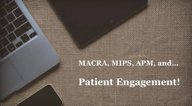MACRA, MIPS, and Patient Engagement