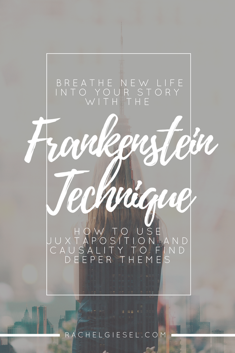 The Frankenstein Technique How to Use Juxtaposition + Causality to