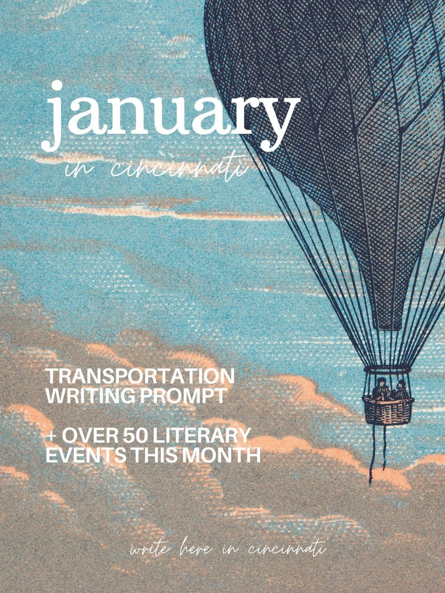 New year, new issue of ✨write here in cincinnati ✨ featuring a surprising method of transportation writing prompt and over 50 events around the city this month. Wishing you a month and year ahead full of joy for your reading and writing!