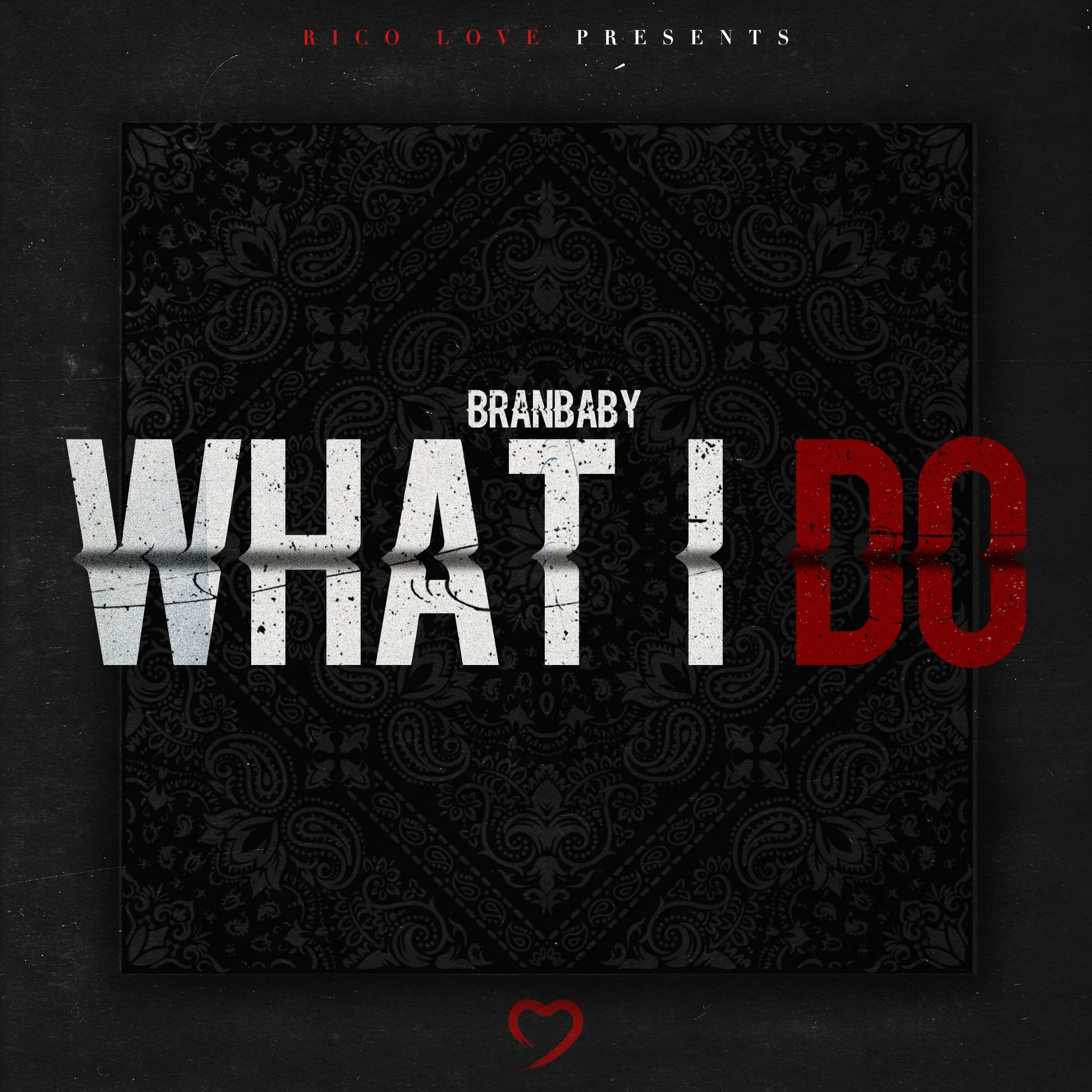 Rico Love - BranBaby What I Do (Cover) copy.jpg