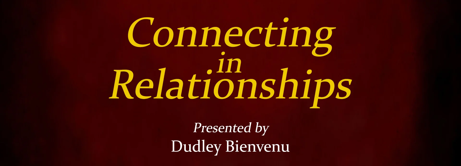 Connecting in Relationships Banner.jpg