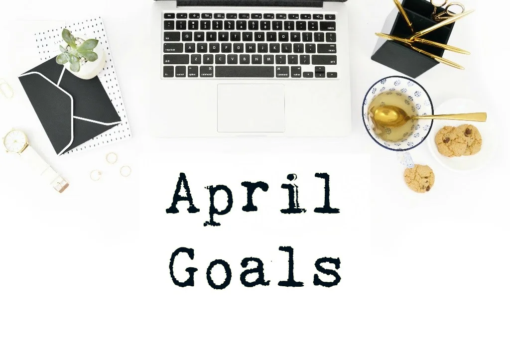 April Goals