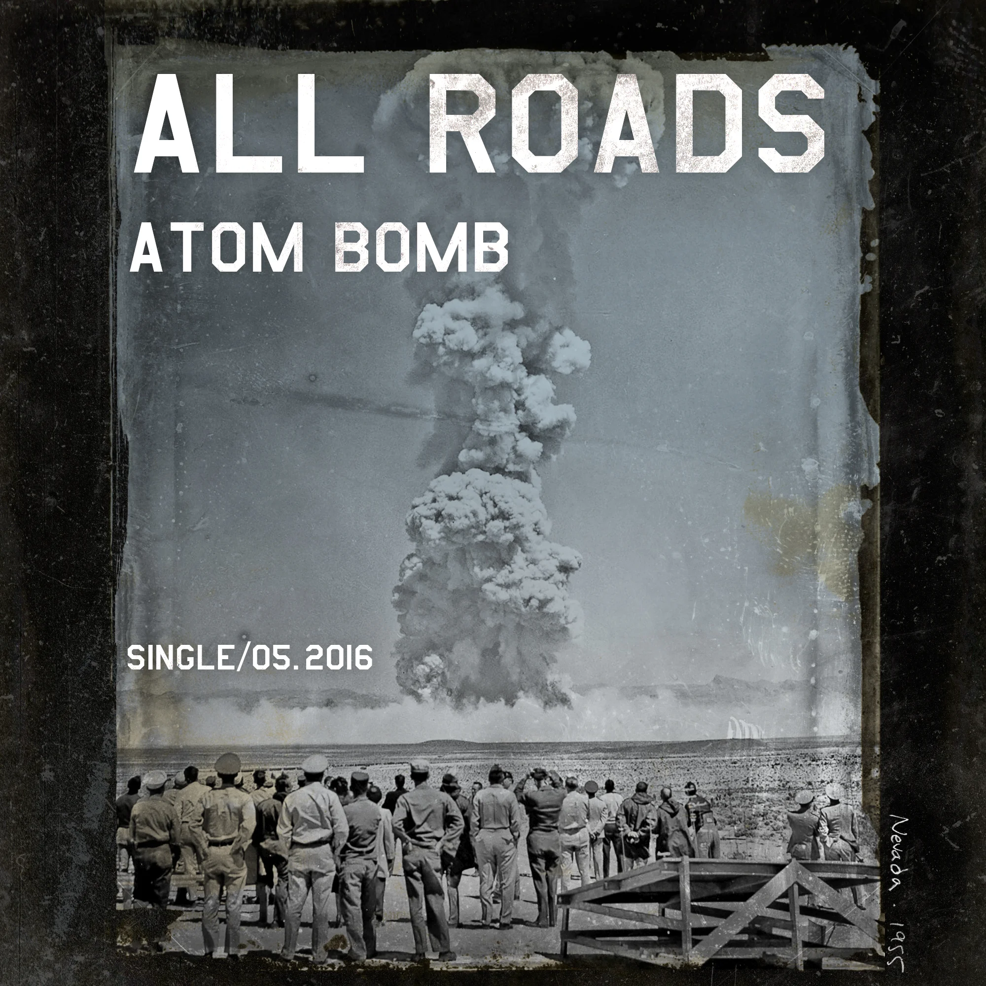 All Roads - Atom Bomb