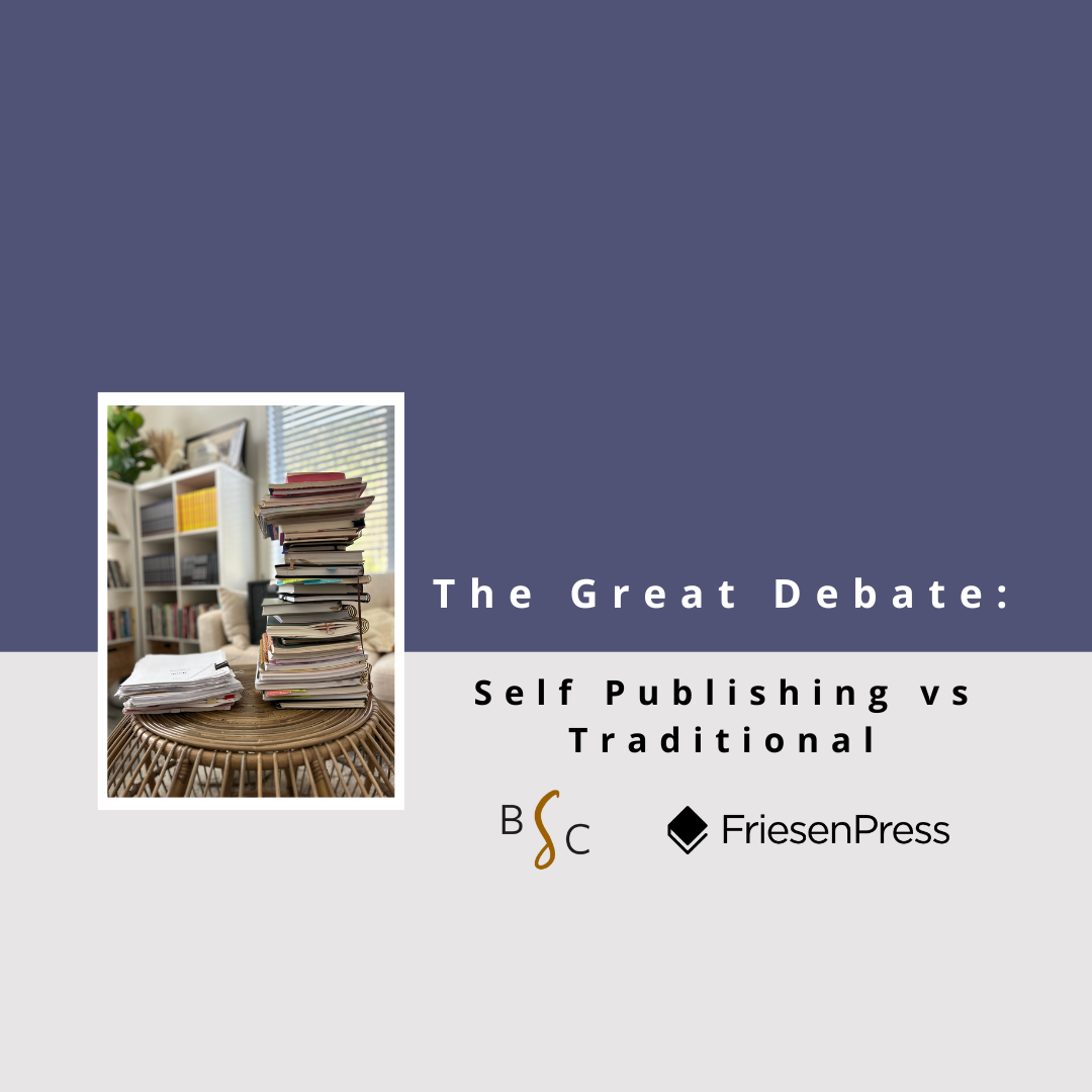 The Great Debate: Self Publishing vs Traditional - Friesen Press