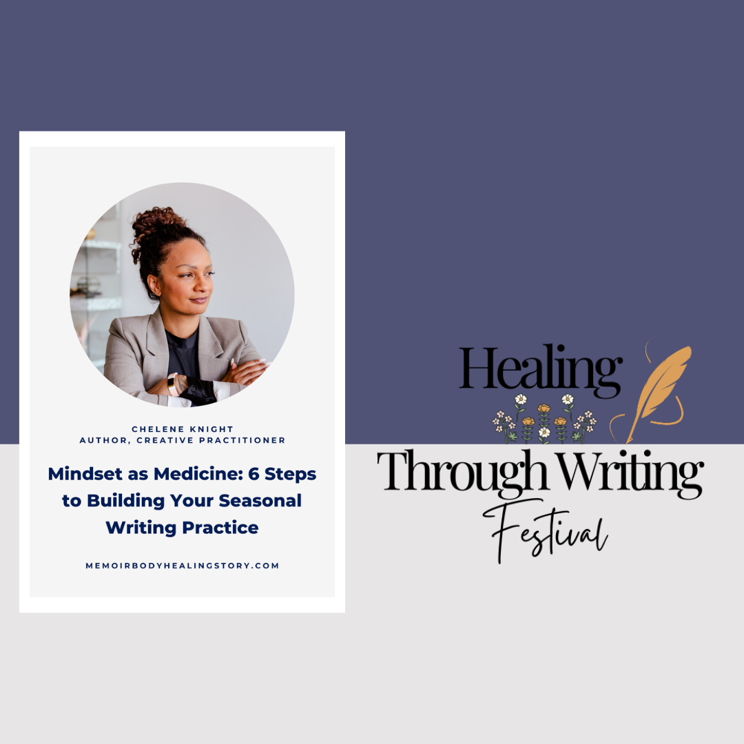 Healing Through Writing Festival - Mindset as Medicine: 6 Steps to Building Your Seasonal Writing Practice