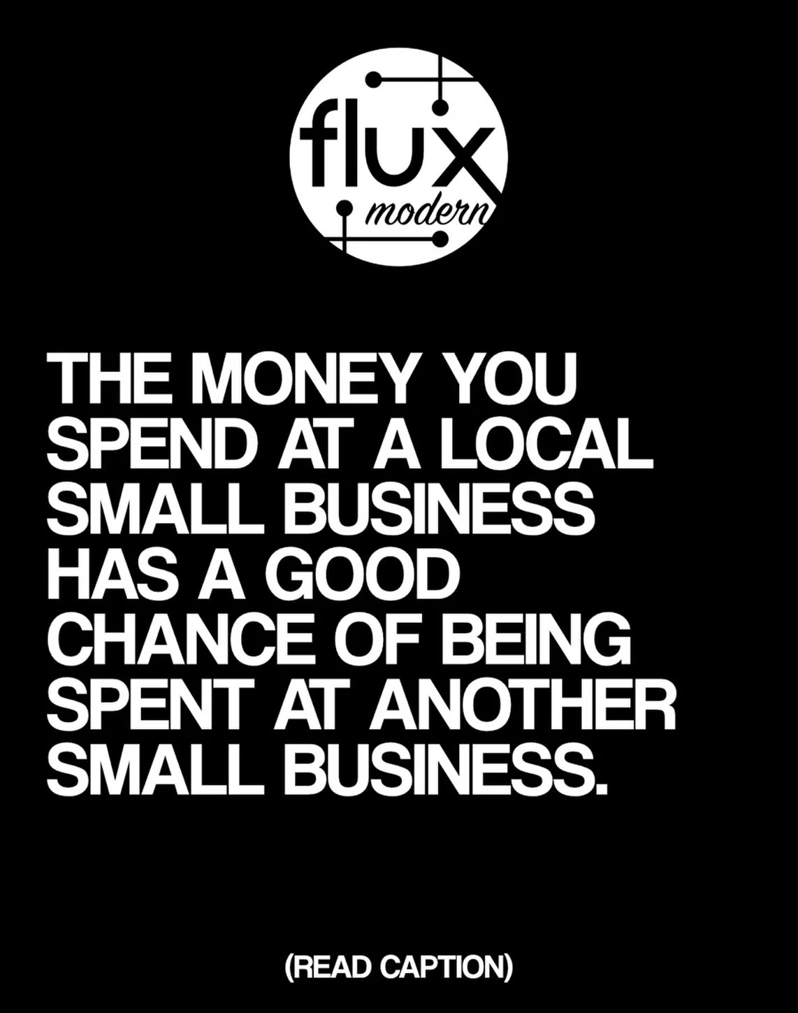 Your single purchase at a small business, big or small, goes a long way in your community - probably more than you even realize. 

Don&rsquo;t believe me?

Here&rsquo;s a list of local businesses that have bought something here at flux. (Spoiler: It&