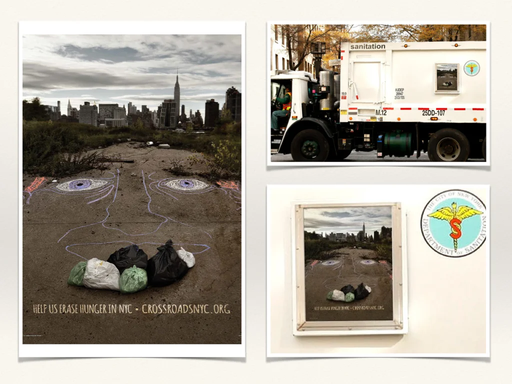 Seen in situ, the posters for the Crossroads Community soup kitchen and food pantry ran on the sides of garbage collection trucks for the NYC Department of Sanitation.