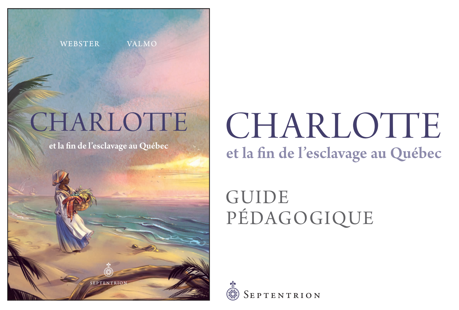 Charlotte et la fin de l'esclavage au Québec - guide pédagogique