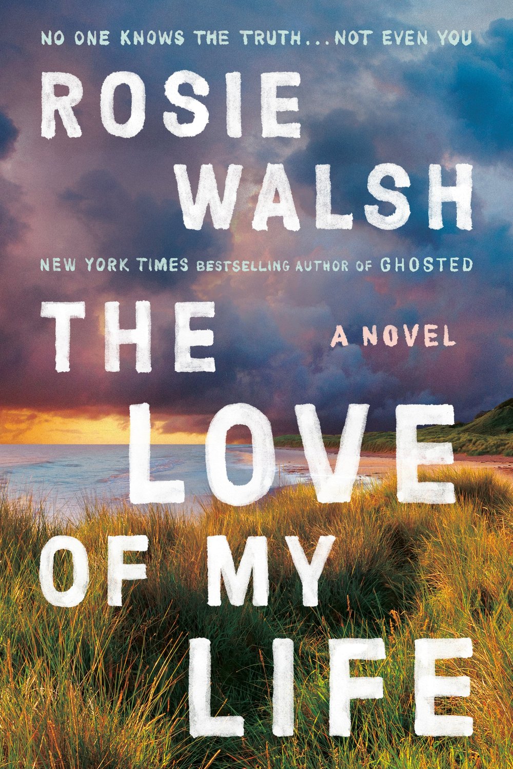 The Love of My Life — Rosie Walsh