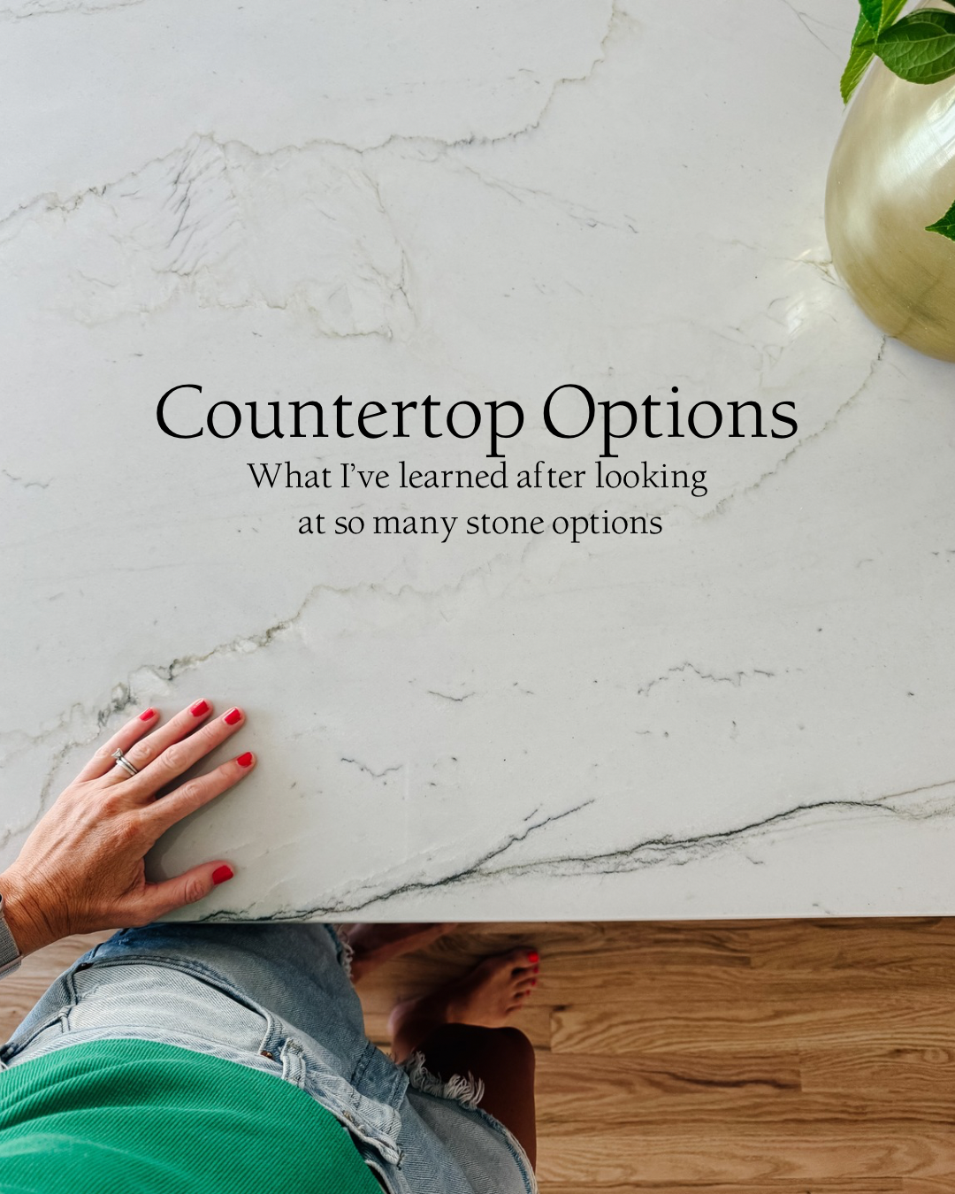 Countertop Options: What I’ve Learned After Looking at So Many Options