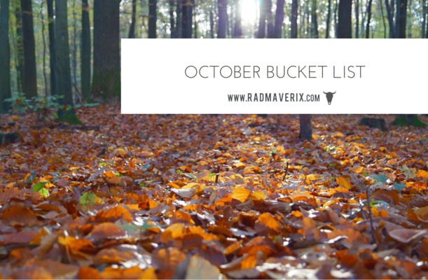 October Bucket List - Rad Maverix