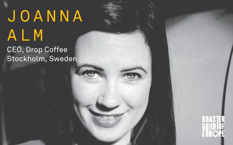 Joanna Alm Drop Coffee | Stockholm, Sweden Joanna Alm is a 29 year-old from Dalarna, the north of Sweden. She ran a coffee bar in Oslo for a few years, moved home to Sweden, and started working at Drop in 2010. A few years ago, Joanna became partner in the company and is now the CEO, head roaster, and green coffee buyer at Drop Coffee. Last year, she won the Swedish Roasting Championship and placed 3rd in the worlds. This super-talented lady also judges Barista and Brewers competitions. In addition to Joanna's fine accomplishments in the competitive field, Drop Coffee is home to the following titles: Winners of Swedish Barista Championship 2011, 2013 and 2015 Winners of Swedish Brewers Championship 2013 and 2014 Winners of Swedish Latte Art Championship 2013 and 2014 Coffee bar of the year 2014 - White Guide (this year is not yet announced) Joanna has a 4 year-old cat that was supposed to be called Espresso, but she ended up too dark in colour for the name to fit properly!