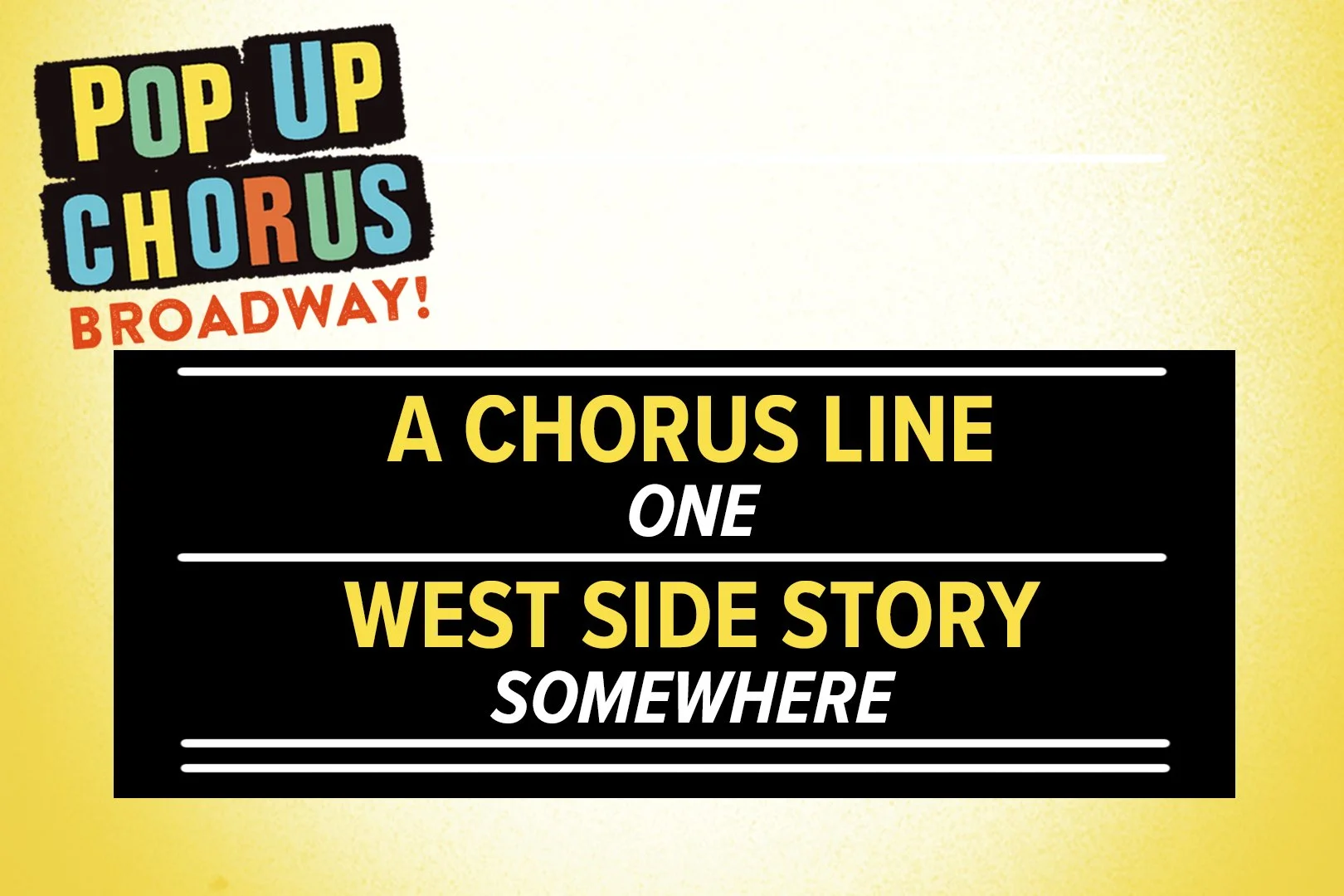POPUP BROADWAY SINGS WEST SIDE STORY AND A CHORUS LINE