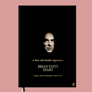 Brian Eno's Diary / New Hardcover Edition of 'A Year with Swollen
